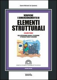 Verifiche e dimensionamento di elementi strutturali. Con Contenuto digitale per download e accesso online - Gianni Michele De Gaetanis - Libro Grafill 2012, Manuali | Libraccio.it