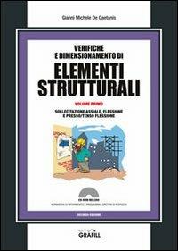 Verifiche e dimensionamento di elementi strutturali. Con Contenuto digitale per download e accesso on line - Gianni Michele De Gaetanis - Libro Grafill 2012, Manuali | Libraccio.it