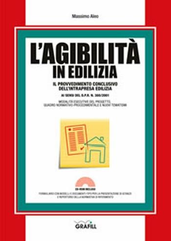 L'agibilità in edilizia. Con Contenuto digitale per download e accesso online - Massimo Aleo - Libro Grafill 2012 | Libraccio.it