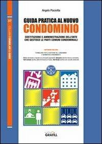 Guida pratica al nuovo condominio. Con Contenuto digitale per download e accesso on line - Angelo Pisciotta - Libro Grafill 2013 | Libraccio.it