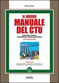 Il nuovo manuale del CTU. Con CD-ROM - Massimo Aleo - Libro Grafill 2013 | Libraccio.it