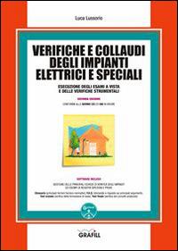 Verifiche e collaudi degli impianti elettrici e speciali. per download e accesso online - Luca Lussorio - Libro Grafill 2014 | Libraccio.it