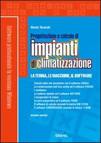 Progettazione e calcolo di impianti di climatizzazione. Con Contenuto digitale per download e accesso online - Nicola Taraschi - Libro Grafill 2014 | Libraccio.it