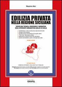 Edilizia privata nella regione siciliana. Con Contenuto digitale per download e accesso online - Massimo Aleo - Libro Grafill 2014 | Libraccio.it