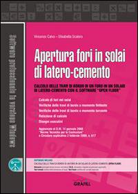 Apertura fori in solai di latero-cemento. Con Contenuto digitale per download e accesso online - Vincenzo Calvo, Elisabetta Scalora - Libro Grafill 2014 | Libraccio.it