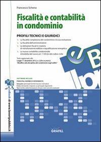 Fiscalità e contabilità in condominio - Francesco Schena - Libro Grafill 2014 | Libraccio.it