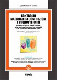 Controllo materiali da costruzione e prodotti finiti. Con Contenuto digitale per download e accesso on line - Gianni Michele De Gaetanis - Libro Grafill 2014 | Libraccio.it