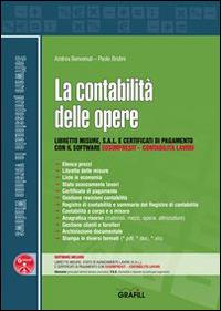 La contabilità delle opere. Con Contenuto digitale per download e accesso on line - Andrea Benvenuti, Paolo Brotini - Libro Grafill 2014 | Libraccio.it
