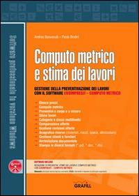 Computo metrico e stima dei lavori. Con Contenuto digitale per download e accesso on line - Andrea Benvenuti, Paolo Brotini - Libro Grafill 2014 | Libraccio.it