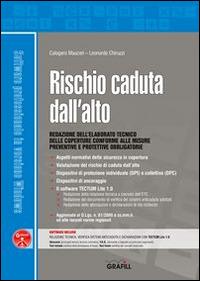 Rischio caduta dall'alto. Con Contenuto digitale per download e accesso online - Calogero Mauceri, Leonardo Chiruzzi - Libro Grafill 2014 | Libraccio.it
