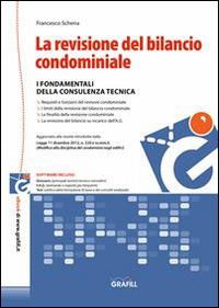 La revisione del bilancio condominiale. Con Contenuto digitale per download e accesso online - Francesco Schena - Libro Grafill 2015 | Libraccio.it