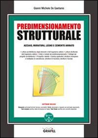 Predimensionamento strutturale. Con Contenuto digitale per download e accesso on line - Gianni Michele De Gaetanis - Libro Grafill 2015 | Libraccio.it
