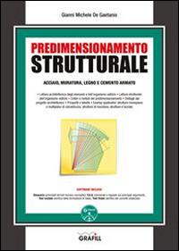 Predimensionamento strutturale. Con Contenuto digitale per download e accesso online - Gianni Michele De Gaetanis - Libro Grafill 2015 | Libraccio.it