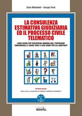 La consulenza estimativa giudiziaria ed il processo civile telematico. Con Contenuto digitale per download e accesso online