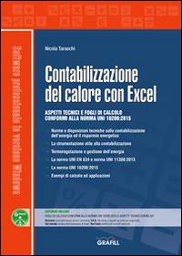Contabilizzazione del calore con Excel. Con Contenuto digitale per download e accesso online - Nicola Taraschi - Libro Grafill 2016 | Libraccio.it