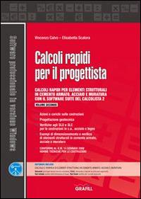 Calcoli rapidi per il progettista. Con Contenuto digitale per download e accesso online. Vol. 2 - Vincenzo Calvo, Elisabetta Scalora - Libro Grafill 2016 | Libraccio.it