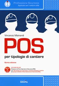POS per tipologie di cantiere. Con software - Vincenzo Mainardi - Libro Grafill 2018, Professione sicurezza | Libraccio.it
