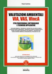 Valutazioni Ambientali VIA, VAS, VIncA. Iter procedurali, metodologie e tecniche applicative. Con software