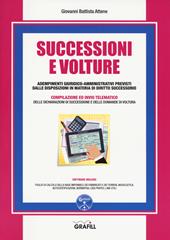 Successioni e volture. Adempimenti giuridico-amministrativi previsti dalle disposizioni in materia di diritto successorio. Con Contenuto digitale per download