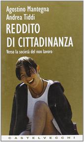 Reddito di cittadinanza. Verso la società del non lavoro