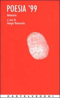 Poesia '99  - Libro Castelvecchi 2003 | Libraccio.it