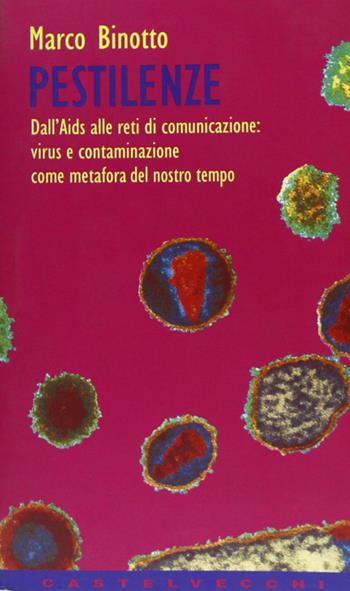 Pestilenze - Marco Binotto - Libro Castelvecchi 2003 | Libraccio.it