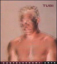 Tubi - Giuseppe Tubi - Libro Castelvecchi 2003, Castelvecchi arte | Libraccio.it