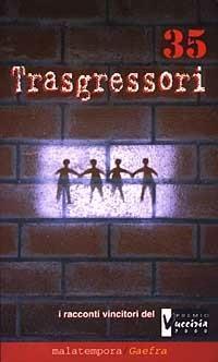 Trentacinque trasgressori  - Libro Golena 2001, Fact Fiction | Libraccio.it