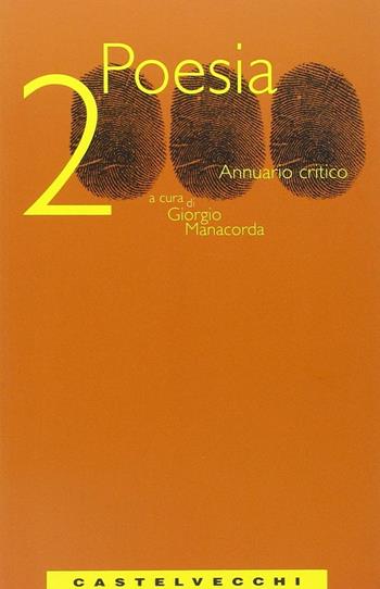 Poesia 2000. Annuario. Poesia on line  - Libro Castelvecchi 2003 | Libraccio.it