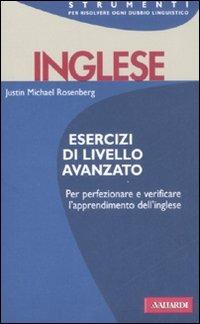 Inglese. Esercizi di livello avanzato - Justin M. Rosenberg - Libro Vallardi A. 1998, Strumenti | Libraccio.it