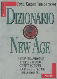 Dizionario della New Age - Franco Cerretti - Libro Vallardi A. 1998, Superdomino | Libraccio.it