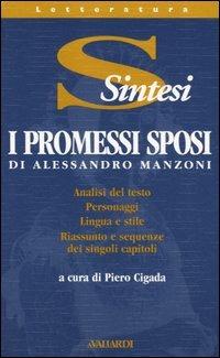 I Promessi sposi di Alessandro Manzoni  - Libro Vallardi A. 1998, Sintesi | Libraccio.it