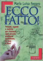 Ecco fatto! Il dizionario dei consigli pratici
