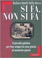 Si fa, non si fa. Le regole del galateo 2.0 - Barbara Ronchi Della Rocca - Libro Vallardi A. 1998, Superdomino | Libraccio.it