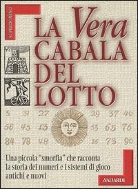La vera cabala del lotto  - Libro Vallardi A. 1999, Superdomino | Libraccio.it