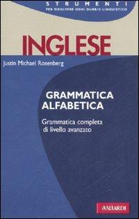 Inglese. Grammmatica alfabetica - Justin M. Rosenberg - Libro Vallardi A. 1999, Strumenti | Libraccio.it