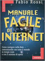 Manuale facile di Internet - Fabio Rossi - Libro Vallardi A. 1999, Superdomino | Libraccio.it