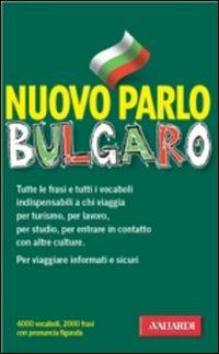 Parlo bulgaro - Neli Kostadinova Giretti - Libro Vallardi A. 2000, Manuali di conversazione | Libraccio.it