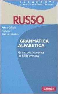 Russo. Grammatica alfabetica - Pia Dusi, Palma Gallana, Tatiana Noskova - Libro Vallardi A. 2008, Strumenti | Libraccio.it