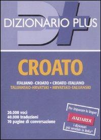Dizionario croato. Italiano-croato, croato-italiano  - Libro Vallardi A. 2000, Dizionari plus | Libraccio.it