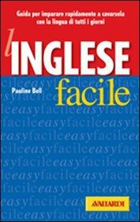 L' inglese facile - Pauline Bell - Libro Vallardi A. 2001, Lingue facili | Libraccio.it