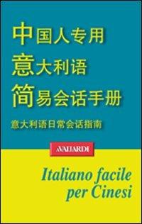 Italiano facile per cinesi - Huaqing Yuan - Libro Vallardi A. 2001, L'italiano facile per stranieri | Libraccio.it