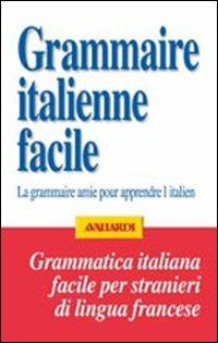 Grammatica italiana facile per francesi - Martine Giraud - Libro Vallardi A. 2001, L'italiano facile per stranieri | Libraccio.it