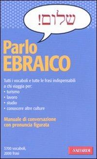 Parlo ebraico - Doron Mittler, Saul Contini - Libro Vallardi A. 2001, Manuali di conversazione | Libraccio.it