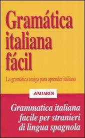 Gramática italiana fácil. La gramática amiga para aprender italiano