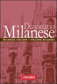 Dizionario milanese - Claudio Beretta, Cesare Comoletti - Libro Vallardi A. 2001, Le guide | Libraccio.it