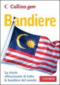 Bandiere - Carol P. Shaw - Libro Vallardi A. 2002, Collins | Libraccio.it
