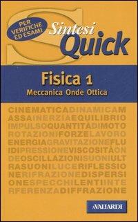 Fisica. Vol. 1: Meccanica, onde, ottica. - Giuseppe Bruzzaniti, Ugo Bruzzo - Libro Vallardi A. 2002, Sintesi quick | Libraccio.it