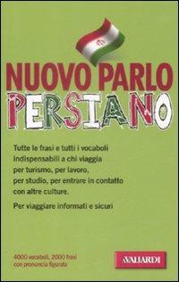Nuovo parlo persiano - Faezeh Mardani - Libro Vallardi A. 2003, Manuali di conversazione | Libraccio.it
