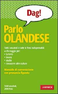 Parlo olandese - Dorothée Beekhuizen, Joan Van der Linden - Libro Vallardi A. 2003, Manuali di conversazione | Libraccio.it